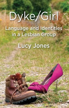 Dyke/Girl: Language and Identities in a Lesbian Group - Jones, L.