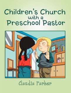 Children's Church with a Preschool Pastor - Parker, Claudia