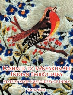 Kashmir to Kanyakumari Indian Embroidery - Kale, Smita