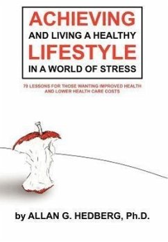 Achieving and Living a Healthy Lifestyle in a World of Stress