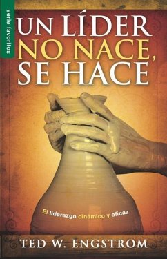 Un Líder No Nace, Se Hace - Serie Favoritos - Engstrom, Ted