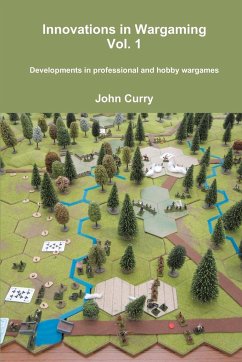 Innovations in Wargaming Vol. 1 Developments in professional and hobby wargames - Curry, John