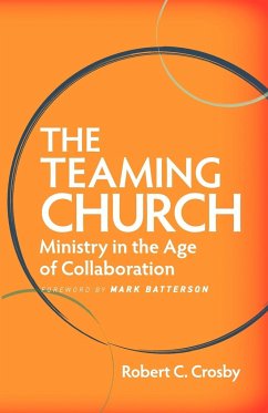 The Teaming Church - Crosby, Robert C