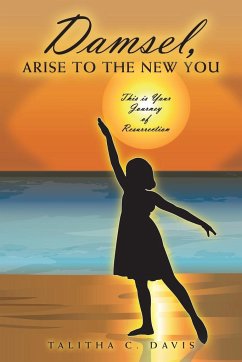 Damsel, Arise to the New You - Davis, Talitha C.