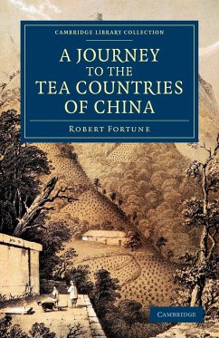 A Journey to the Tea Countries of China - Fortune, Robert