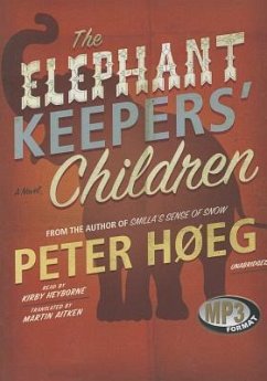 The Elephant Keepers' Children - Hoeg, Peter