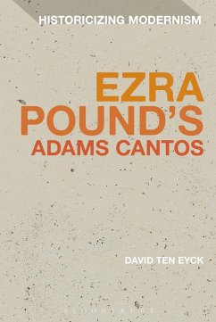 Ezra Pound's Adams Cantos - Ten Eyck, David; Eyck, David Ten