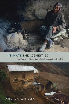 Intimate Indigeneities - Canessa, Andrew