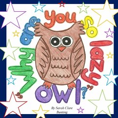 Why are you so lazy owl? - Bunting, Sarah Clare
