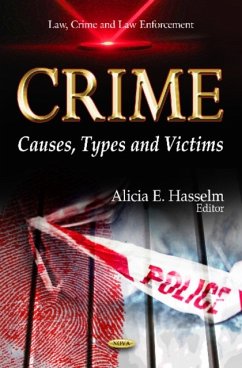 Crime: Causes, Types and Victims (Law, Crime and Law Enforcement)