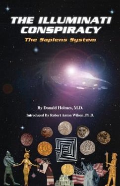 Illuminati Conspiracy: The Sapiens System - Holmes, Donald