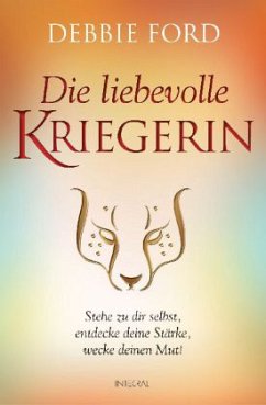 Die liebevolle Kriegerin - Ford, Debbie