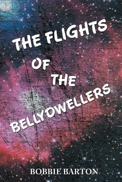 The Flights of the Bellydwellers - Barton, Bobbie