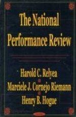 National Performance Review - Relyea, Harold C. Cornejo Riemann, Marciele J. Hogue, Henry B.