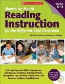 Month-By-Month Reading Instruction for the Differentiated Classroom: A Systematic Approach with Comprehension Mini-Lessons, Vocabulary-Building Activi