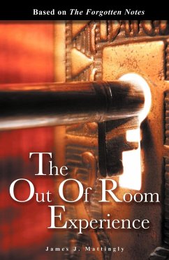 The Out of Room Experience - Mattingly, James J.