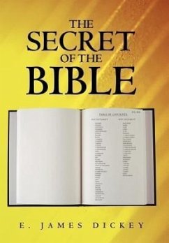 The Secret of the Bible - Dickey, E. James