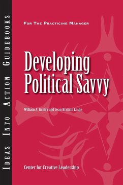 Developing Political Savvy - Gentry, William A.; Leslie, Jean Brittain; Ccl
