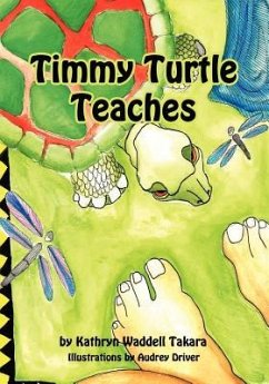 Timmy Turtle Teaches - Takara, Kathryn Waddell