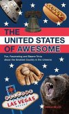 United States of Awesome: Fun, Fascinating, and Bizarre Trivia about the Greatest Country in the Universe