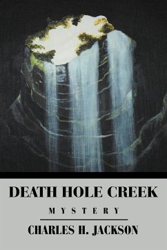 Death Hole Creek - Jackson, Charles H.