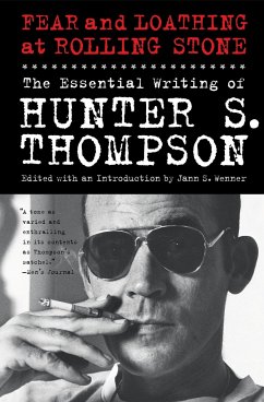 Fear and Loathing at Rolling Stone: The Essential Writing of Hunter S. Thompson - Thompson, Hunter S.
