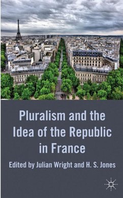 Pluralism and the Idea of the Republic in France - Wright, Julian