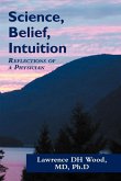 Science, Belief, Intuition