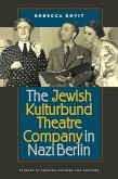 The Jewish Kulturbund Theatre Company in Nazi Berlin