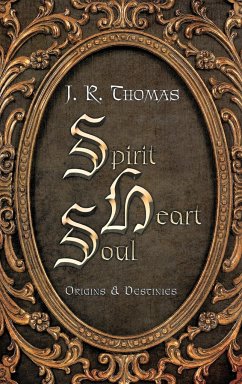 Spirit Heart Soul - Thomas, J. R.
