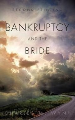 Bankruptcy And The Bride - Wynn, Charles M.