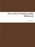 The Critical Thinking Skills Workbook