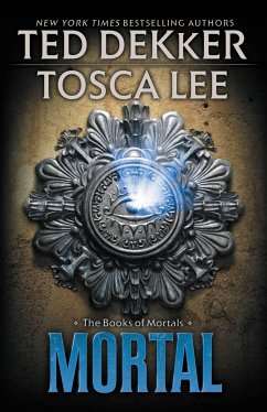 Mortal - Dekker, Ted; Lee, Tosca