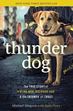 Thunder Dog - Hingson, Michael; Flory, Susy