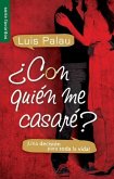 ¿Con Quién Me Casaré? - Serie Favoritos