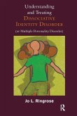 Understanding and Treating Dissociative Identity Disorder (or Multiple Personality Disorder)