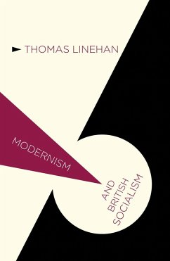 Modernism and British Socialism - Linehan, Thomas