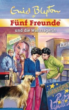 Fünf Freunde und die Wahrsagerin / Fünf Freunde Bd.46 - Blyton, Enid