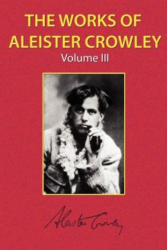 The Works of Aleister Crowley Vol. 3 - Crowley, Aleister