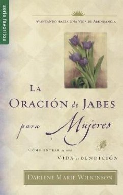 La Oración de Jabes Para Mujeres - Wilkinson, Darlene