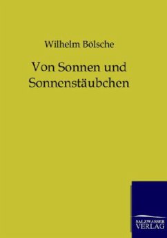 Von Sonnen und Sonnenstäubchen - Bölsche, Wilhelm