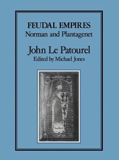 Feudal Empires - Patourel, John F. Le