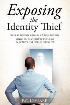 Exposing the Identity Thief - Leveare, P. C.