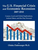The U.S. Financial Crisis and Economic Recession 2007-2010