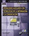 Operaciones auxiliares con tecnologías de la información y la comunicación