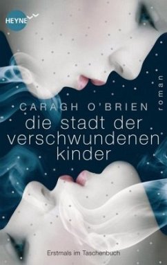 Die Stadt der verschwundenen Kinder / Gaia Stone Trilogie Bd.1 - O'Brien, Caragh