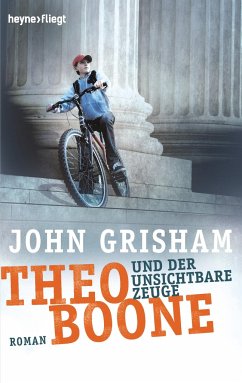 Theo Boone und der unsichtbare Zeuge / Theo Boone Bd.1 - Grisham, John