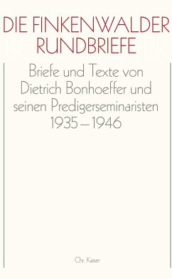 Die Finkenwalder Rundbriefe - Bonhoeffer, Dietrich