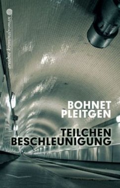 Teilchenbeschleunigung - Bohnet, Ilja;Pleitgen, Ann-Monika