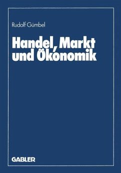 Handel, Markt und Ökonomik - Gümbel, Rudolf